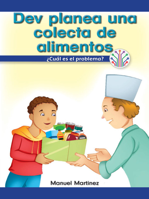 Title details for Dev planea una colecta de alimentos: ¿Cuál es el problema? (Dev Plans a Food Drive: What's the Problem?) by Manuel Martinez - Wait list